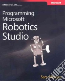 Programming Microsoft Robotics Studio libro in lingua di Morgan Sara