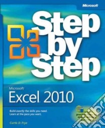 Microsoft Excel 2010 Step by Step libro in lingua di Frye Curtis D.