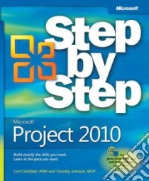 Microsoft Project 2010 Step by Step libro in lingua di Chatfield Carl, Johnson Timothy