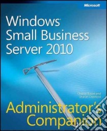 Windows Small Business Server 2011 Administrator's Companion libro in lingua di Russel Charlie, Crawford Sharon