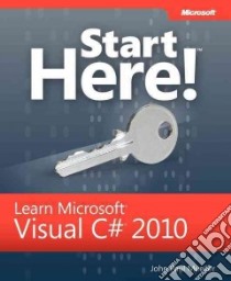 Start Here! Learn Microsoft Visual C# 2010 Programming libro in lingua di Mueller John Paul