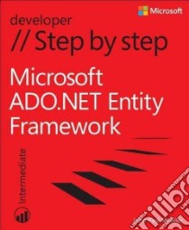 Microsoft ADO.NET Entity Framework Step by Step libro in lingua di Mueller John Paul