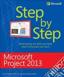 Microsoft Project 2013 libro in lingua di Chatfield Carl, Johnson Timothy