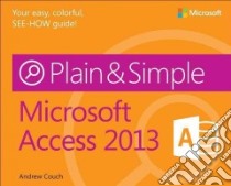 Microsoft Access 2013 Plain & Simple libro in lingua di Couch Andrew