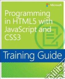 Programming in Html5 With Javascript and Css3 Training Guide libro in lingua di Johnson Glenn