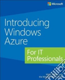 Introducing Windows Azure for It Professionals libro in lingua di Tulloch Mitch