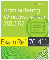 Administering Windows Server 2012 R2 libro in lingua di Russel Charlie