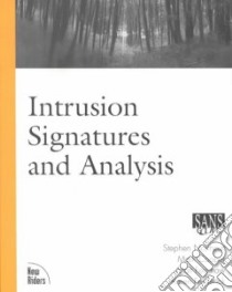 Intrusion Signatures and Analysis libro in lingua di Northcutt Stephen (EDT), Fearnow Matt, Federick Karen, Cooper Mark, Northcutt Stephen