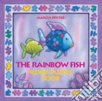 The Rainbow Fish Floor Puzzle Book libro in lingua di Pfister Marcus