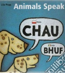 Animals Speak libro in lingua di Prap Lila, Prap Lila (ILT)