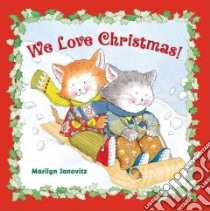We Love Christmas libro in lingua di Janovitz Marilyn