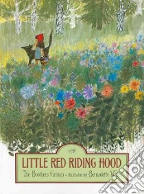 Little Red Riding Hood libro in lingua di Brothers Grimm, Watts Bernadette (ILT)