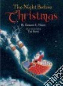 The Night Before Christmas libro in lingua di Moore Clement Clarke, Rand Ted (ILT)