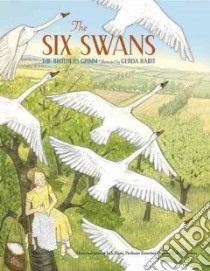 The Six Swans libro in lingua di Brothers Grimm (COR), Raidt Gerda (ILT)