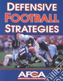 Defensive Football Strategies libro in lingua di American Football Coaches Association (EDT)