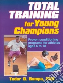 Total Training for Young Champions libro in lingua di Bompa Tudor O.
