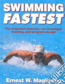 Swimming Fastest libro in lingua di Maglischo Ernest W.