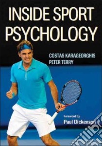 Inside Sport Psychology libro in lingua di Karageorghis Costas, Terry Peter