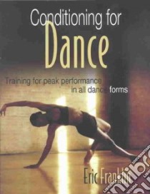 Conditioning for Dance libro in lingua di Franklin Eric N.