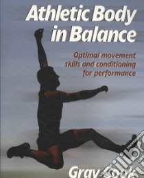 Athletic Body In Balance libro in lingua di Cook Gray