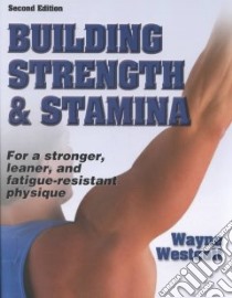 Building Strength & Stamina libro in lingua di Westcott Wayne L.