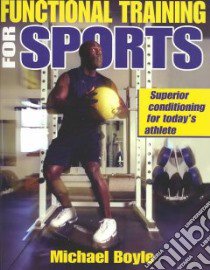 Functional Training for Sports libro in lingua di Boyle Michael