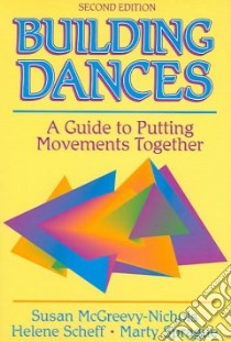 Building Dances libro in lingua di McGreevy-Nichols Susan, Scheff Helene, Sprague Marty