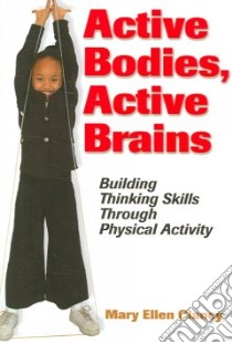 Active Bodies, Active Brains libro in lingua di Clancy Mary Ellen Ph.D.