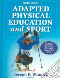 Adapted Physical Education And Sport libro in lingua di Winnick Joseph P. (EDT)