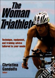 The Woman Triathlete libro in lingua di Gandolfo Christina (EDT)