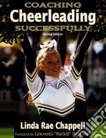 Coaching Cheerleading Successfully libro in lingua di Chappell Linda Rae