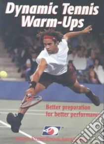 Dynamic Tennis Warm-Ups libro in lingua di United States Tennis Association