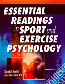 Essential Readings in Sport and Exercise Psychology libro in lingua di Smith Daniel, Bar-Eli Michael Ph.D. (EDT)