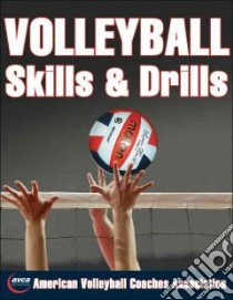 Volleyball Skills & Drills libro in lingua di American Volleyball Coaches Association, Lenberg Kinda (EDT)