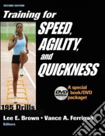 Training for Speed, Agility and Quickness libro in lingua di Brown Lee E. (EDT), Ferrigno Vance A. (EDT)