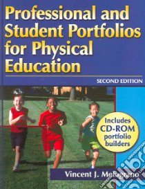 Professional And Student Portfolios for Physical Education libro in lingua di Melograno Vincent J.