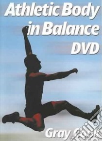Athletic Body in Balance libro in lingua di Cook Gray