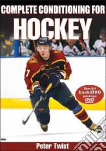 Complete Conditioning for Hockey libro in lingua di Twist Peter