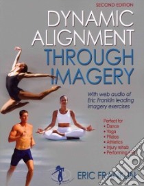 Dynamic Alignment Through Imagery libro in lingua di Franklin Eric
