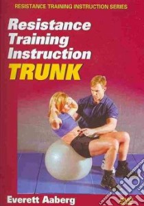 Resistance Training Instruction Trunk libro in lingua di Aaberg Everett
