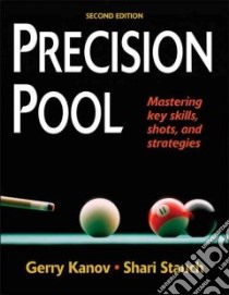 Precision Pool libro in lingua di Kanov Gerry, Stauch Shari J.