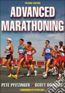 Advanced Marathoning libro in lingua di Pfitzinger Pete, Douglas Scott