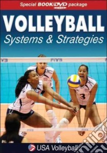 Volleyball Systems & Strategies libro in lingua di USA Volleyball (COR)
