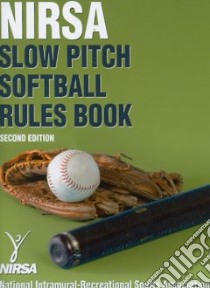 Nirsa Slow Pitch Softball Rules Book libro in lingua di Human Kinetics (COR)