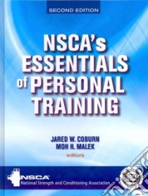NSCA's Essentials of Personal Training libro in lingua di Coburn Jared W. Ph.D., Malek Moh H. Ph.D.