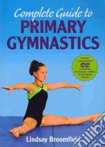 Complete Guide to Primary Gymnastics libro in lingua di Broomfield Lindsay