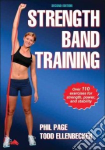 Strength Band Training libro in lingua di Page Phillip, Ellenbecker Todd