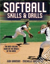 Softball Skills & Drills libro in lingua di Garman Judi, Gromacki Michelle
