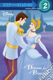 A Dream For A Princess libro in lingua di RH Disney (COR), Lagonegro Melissa, Saichann Alberto (ILT)