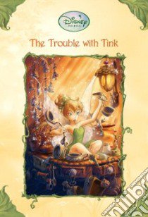 The Trouble With Tink libro in lingua di Thorpe Kiki, Clarke Judith Holmes (ILT)